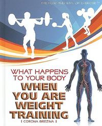 Cover image for What Happens to Your Body When You Are Weight Training