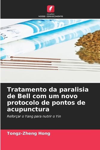 Cover image for Tratamento da paralisia de Bell com um novo protocolo de pontos de acupunctura