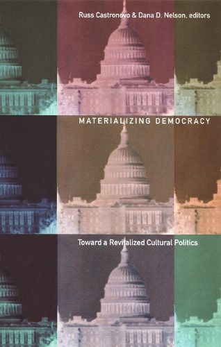 Cover image for Materializing Democracy: Toward a Revitalized Cultural Politics