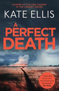 Cover image for A Perfect Death: Book 13 in the DI Wesley Peterson crime series