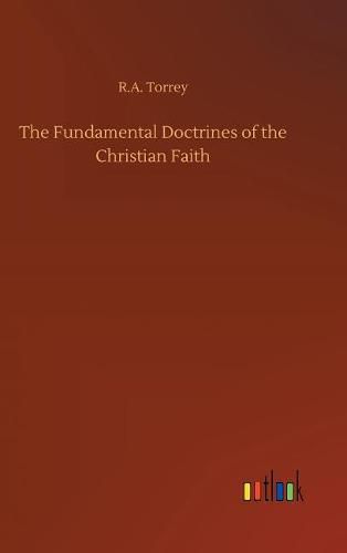 The Fundamental Doctrines of the Christian Faith