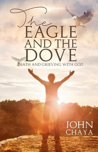 Cover image for The Eagle and the Dove: Death & Grieving with God