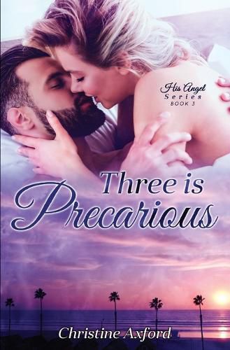 Cover image for Three is Precarious (His Angel Series - Book Three)