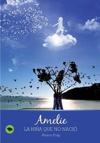 Cover image for Amelie, la nina que no nacio