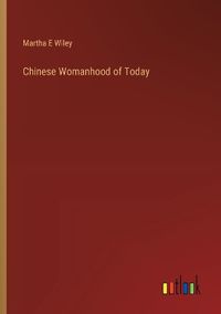 Cover image for Chinese Womanhood of Today