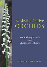Cover image for Nashville Native Orchids