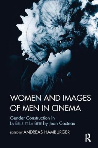 Women and Images of Men in Cinema: Gender Construction in La Belle et la Bete by Jean Cocteau