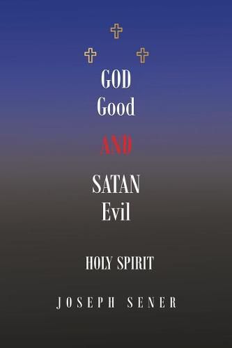 Cover image for God Good and Satan Evil