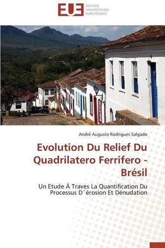 Cover image for Evolution Du Relief Du Quadrilatero Ferrifero - Br sil