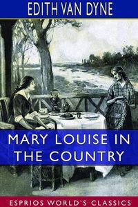 Cover image for Mary Louise in the Country (Esprios Classics)