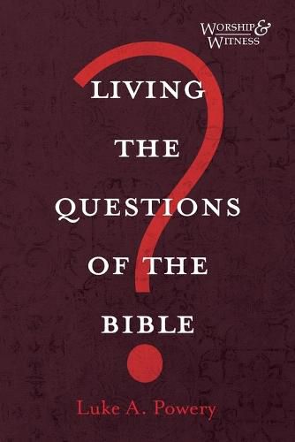 Living the Questions of the Bible