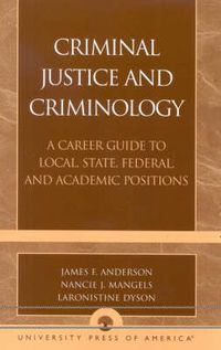 Cover image for Criminal Justice and Criminology: A Career Guide to Local, State, Federal, and Academic Positions