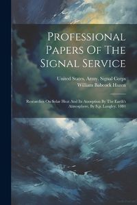 Cover image for Professional Papers Of The Signal Service