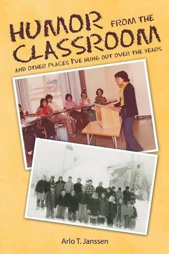Cover image for Humor from the Classroom: and other places I've hung out over the years
