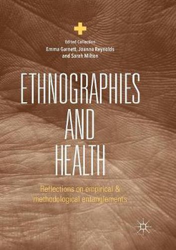 Cover image for Ethnographies and Health: Reflections on Empirical and Methodological Entanglements