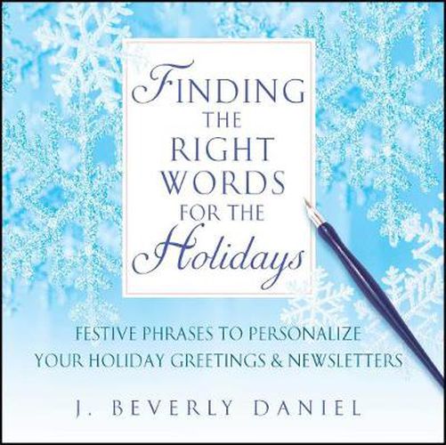 Cover image for Finding the Right Words for the Holidays: Festive Phrases to Personalize Your Holiday Greetings & Newsletters