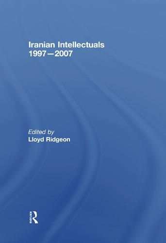 Cover image for Iranian Intellectuals: 1997-2007