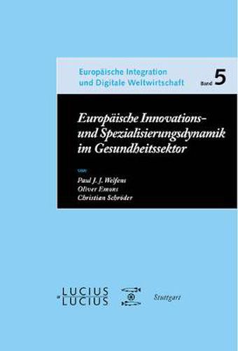 Cover image for Europaische Innovations- und Spezialisierungsdynamik im Gesundheitssektor