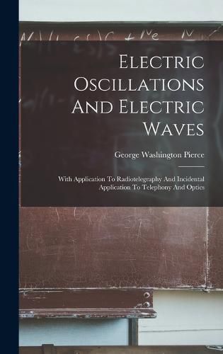 Cover image for Electric Oscillations And Electric Waves