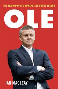 Cover image for Ole Gunnar Solskjaer - Biography