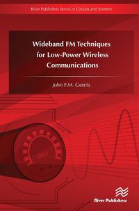 Cover image for Wideband FM Techniques for Low-Power Wireless Communications