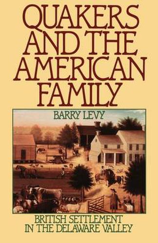 Cover image for Quakers and the American Family: British Settlement in the Delaware Valley