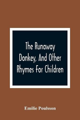 Cover image for The Runaway Donkey, And Other Rhymes For Children