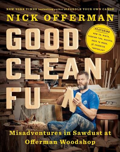Good Clean Fun - Misadventures in Sawdust at Offer man Woodshop