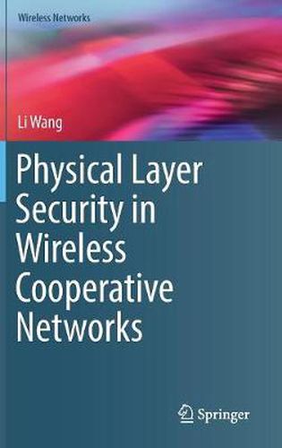 Physical Layer Security in Wireless Cooperative Networks