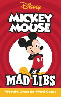 Cover image for Mickey Mouse Mad Libs: World's Greatest Word Game