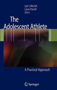 Cover image for The Adolescent Athlete: A Practical Approach