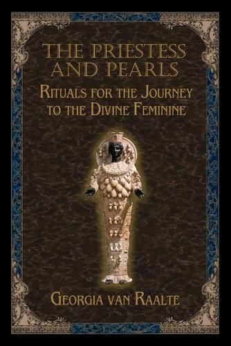 Cover image for The Priestess and Pearls: Rituals for the Journey to the Divine Feminine
