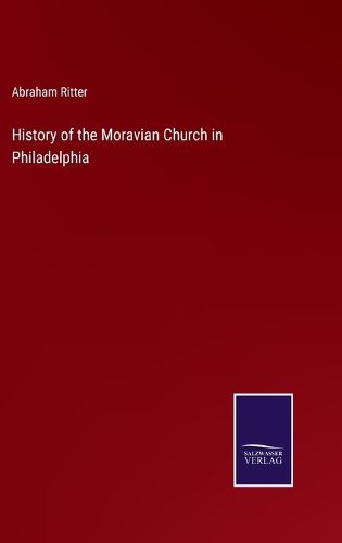 History of the Moravian Church in Philadelphia