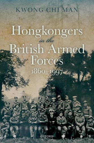 Cover image for Hongkongers in the British Armed Forces, 1860-1997