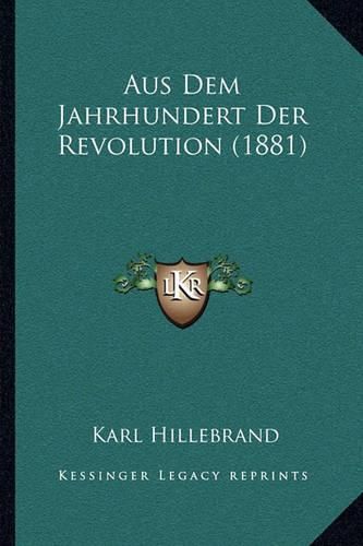 Aus Dem Jahrhundert Der Revolution (1881)