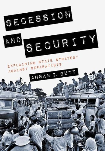 Cover image for Secession and Security: Explaining State Strategy against Separatists