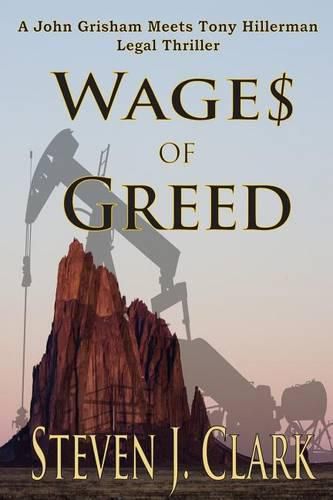 Wages of Greed: A John Grisham meets Tony Hillerman-style legal thriller