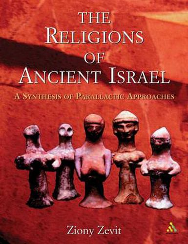 Cover image for The Religions of Ancient Israel: A Synthesis of Parallactic Approaches