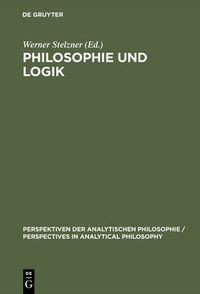 Cover image for Philosophie und Logik: Frege-Kolloquien 1989 und 1991