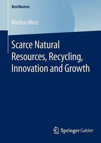 Cover image for Scarce Natural Resources, Recycling, Innovation and Growth