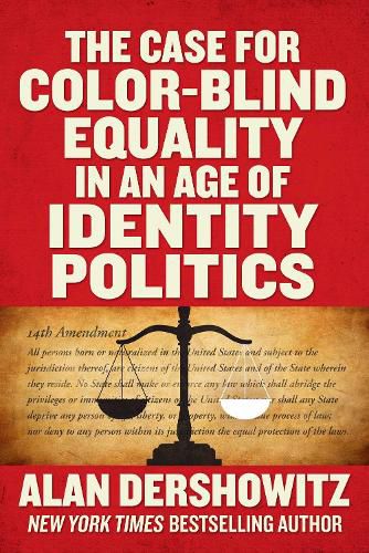 Cover image for The Case for Color-Blind Equality in an Age of Identity Politics