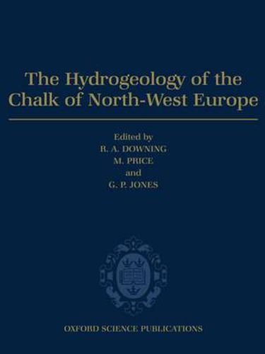 Cover image for The Hydrogeology of the Chalk of North-West Europe