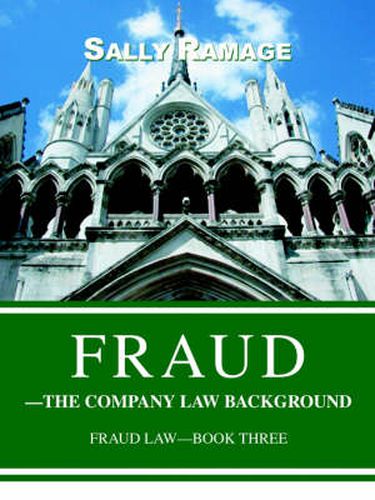 Cover image for Fraud--The Company Law Background: Fraud Law-Book Three