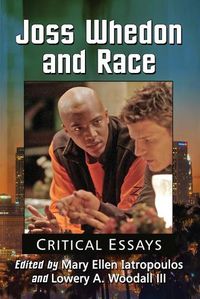 Cover image for Joss Whedon and Race: Critical Essays