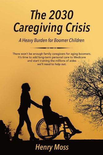 Cover image for The 2030 Caregiving Crisis: A Heavy Burden for Boomer Children