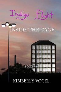 Cover image for Indigo Flight: Inside the Cage