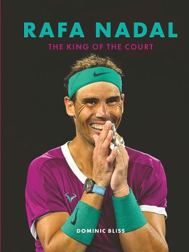 Cover image for Rafa Nadal: The King of the Court