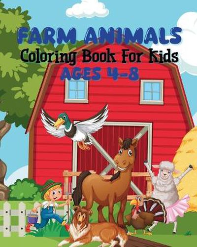 Cover image for Farm Animals Coloring Book For Kids Ages 4-8