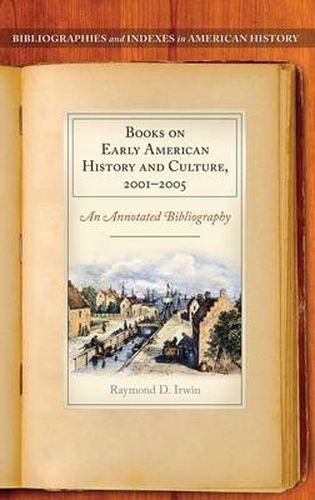 Books on Early American History and Culture, 2001-2005: An Annotated Bibliography