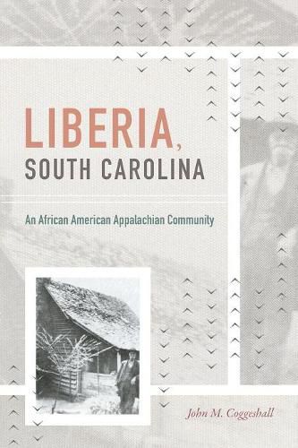 Liberia, South Carolina: An African American Appalachian Community